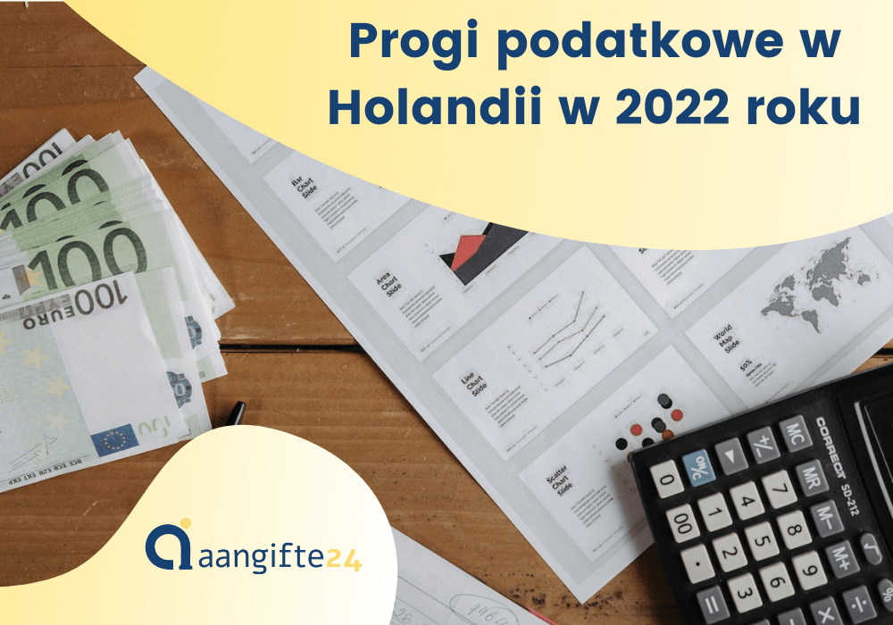Progi podatkowe w Holandii w 2022 roku