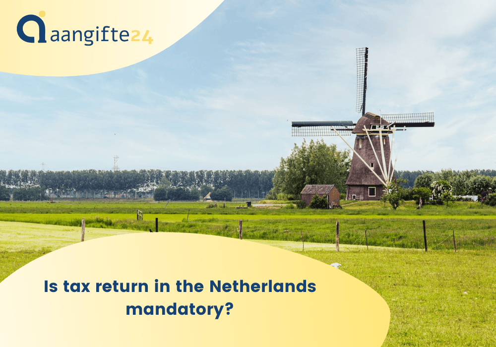 Is tax return in the Netherlands mandatory