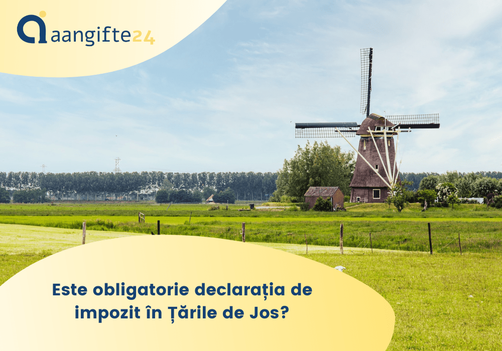 Este obligatorie declarația de impozit în Țările de Jos